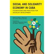 Social and Solidarity Economy in Cuba Foundations and Practices for Socialist Development