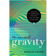 The Ascent of Gravity