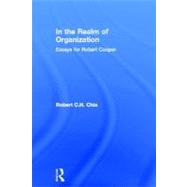 In the Realm of Organisation: Essays for Robert Cooper