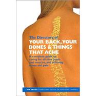 The Directory Of Your Back, Your Bones & Things That Ache