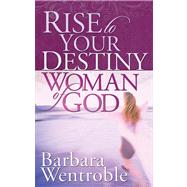 Rise to Your Destiny, Woman of God