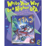 Write Your Way to a Higher Gpa