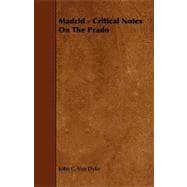 Madrid - Critical Notes on the Prado