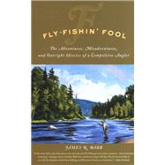 Fly-Fishin' Fool