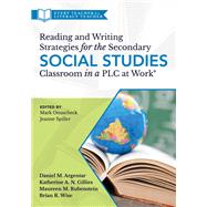 Reading and Writing Strategies for the Secondary Social Studies Classroom in a PLC at Work®
