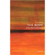 The Body: A Very Short Introduction