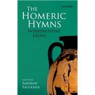 The Homeric Hymns Interpretative Essays