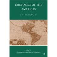 Rhetorics of the Americas 3114 BCE to 2012 CE
