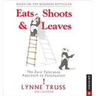 Eats, Shoots, and Leaves:; The Zero Tolerance Approach to Punctuation 2010 Day-to-Day