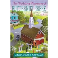 The Wedding Planners of Butternut Creek A Novel