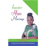 Imperfect Happy Marriage: A Positive Outlook on Marriage in the 21st Century