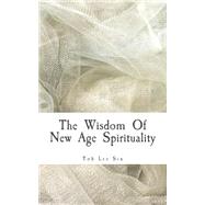 The Wisdom of New Age Spirituality