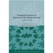 Changing Contours of Domestic Life, Family and Law Caring and Sharing
