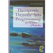 Therapeutic Thematic Aets Programming for Older Adults