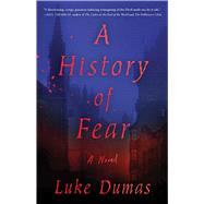 A History of Fear A Novel