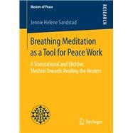 Breathing Meditation As a Tool for Peace Work