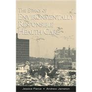 The Ethics of Environmentally Responsible Health Care