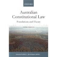 Australian Constitutional Law Foundations and Theory 3e