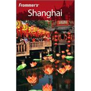 Frommer's<sup>®</sup> Shanghai, 4th Edition