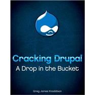 Cracking Drupal : A Drop in the Bucket