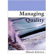 Managing Quality : Managerial and Critical Perspectives