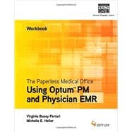 The Paperless Medical Office Workbook: Using Optum PM and Physician EMR