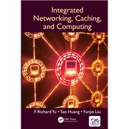 Integrated Networking, Caching, and Computing