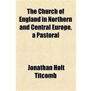 The Church of England in Northern and Central Europe, a Pastoral