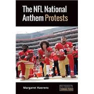 The NFL National Anthem Protests