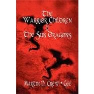 The Warrior Children & the Sun Dragons