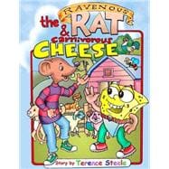 The Ravenous Rat and the Carnivorous Cheese