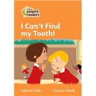 Collins Peapod Readers – Level 4 – I Can’t Find my Tooth!