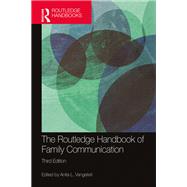 The Routledge Handbook of Family Communication