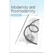 Modernity and Postmodernity : Knowledge, Power and the Self