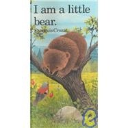 I Am a Little Bear