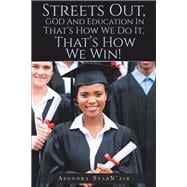 Streets Out, GOD and Education In