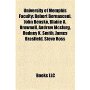 University of Memphis Faculty : Robert Bernasconi, John Bensko, Blaine A. Brownell, Andrew Mcclurg, Rodney K. Smith, James Brasfield, Steve Ross