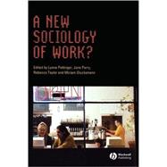 A New Sociology of Work