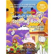The Orange and Ginger Soapy Shampoo's BIG, HUGE Coloring Book Black & White Line Art