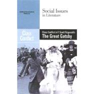 Class Conflict in F. Scott Fitzgerald's the Great Gatsby