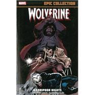 WOLVERINE EPIC COLLECTION: MADRIPOOR NIGHTS
