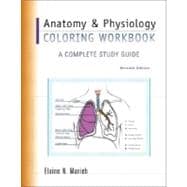 Anatomy & Physiology Coloring Workbook A Complete Study Guide