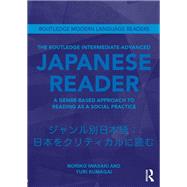 The Routledge Intermediate to Advanced Japanese Reader