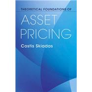 Theoretical Foundations of Asset Pricing