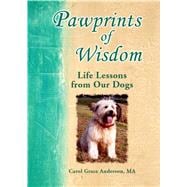 Pawprints of Wisdom: Life Lessons from Our Dogs