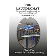 The Laundromat An American Dream Business & An Entrepreneur's Playground