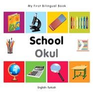 My First Bilingual Book–School (English–Turkish)
