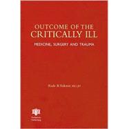 Outcome of the Critically Ill : Medicine, Surgery and Trauma