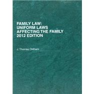 Family Law: Uniform Laws Affecting the Family 2012