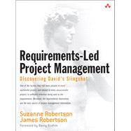 Requirements-Led Project Management Discovering David's Slingshot (paperback)